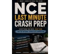 NCE Crash Prep: The Last-Minute Quick Reference Guide