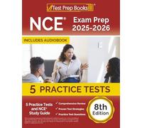 NCE Exam Prep 2025-2026: 5 Practice Tests and NCE Study Guide: [8th Edition]