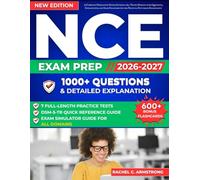 NCE Exam Prep 2026-2027: A Complete Preparation System Covering All Tested Domains with Questions, Explanations, and Exam Strategies for the National Counselor Examination