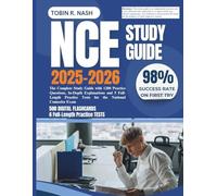 NCE Study Guide 2025-2026: The Complete Study Guide with 1200 Practice Questions, In-Depth Explanations and 5 Full-Length Practice Tests for the National Counselor Exam