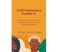 NCERT Mathematics Workbok VI: GCSE, NCERT, State Boards, IMO Level 1 and IMO Level II, Talent Search Examinations