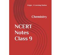 NCERT Notes Chemistry Class 9 (NCERT, CBSE, UPSC, STATE PCS, ETC.)