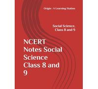 NCERT Notes Social Science Class 8 and 9 (NCERT, CBSE, UPSC, STATE PCS, ETC.)