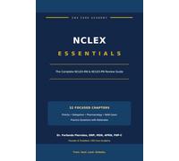NCLEX Essentials: A Quick Review Guide for NCLEX-RN & NCLEX-PN