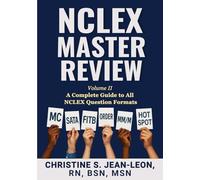 NCLEX MASTER REVIEW Volume II: Master Every Question Format