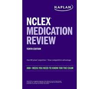 NCLEX Medication Review: 300+ Meds You Need to Know for the Exam