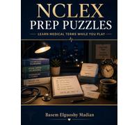 NCLEX Prep Puzzles: Learn Medical Terms While You Play - 120 Word Search, Sudoku, Matching, and Scramble Puzzles Covering Fundamentals, Med-Surg, ... and Mental Health, with Complete Solutions