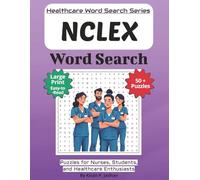 NCLEX Prep Word Search Puzzle Book: Puzzles for Nursing Students Preparing for the NCLEX Exam: Large Print Edition with 50+ Word Search Puzzles