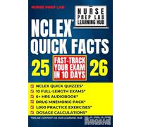 NCLEX QUICK FACTS: Fast-Track Your Exam in 10 Days