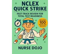 NCLEX Quick Strike: Fast-Track Review for Total Test Readiness