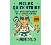 NCLEX Quick Strike: Fast-Track Review for Total Test Readiness