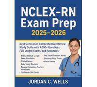 NCLEX-RN Exam Prep 2025-2026: Next Generation Comprehensive Review Study Guide with 1,000+ Questions, Full-Length Exams, and Rationales