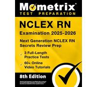 NCLEX RN Examination - Full-Length Practice Tests, Online Video Tutorials, Next Generation NCLEX RN Secrets Review Prep: [8th Edition]