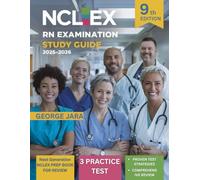 NCLEX RN EXAMINATION STUDY GUIDE 2025-2026: Next Generation NCLEX-RN®️ (NGN) Preparation and Practice Tests | 9th Edition