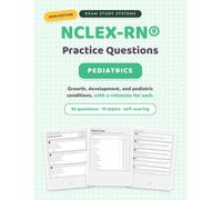 NCLEX-RN Pediatric Nursing Practice Questions: 85 Questions with Full Rationales and Self-Scoring Tracking: Growth and Development, Immunizations, and Pediatric Conditions, 2026 Edition