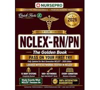 NCLEX-RN/PN QUICK FACTS GOLDEN BOOK: PASS 100% GUARANTEED