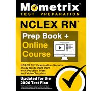 NCLEX RN Prep Book + Online Course - NCLEX RN Examination Secrets Study Guide 2026-2027 with Practice Tests and Video Tutorials: [9th Edition]