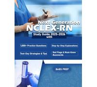 NCLEX-RN Study Guide 2025-2026: NCLEX-RN Study Guide 2025-2026 with 1000+ Practice Questions, Next Gen Case Studies, and Proven Test Strategies
