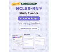 NCLEX-RN Study Planner: 4, 8 and 12 Week Study Schedules with 58 Full-Color Workbook Pages: Trackers, Weekly Sheets and Weak-Area Logs, 2026 Edition