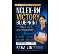 NCLEX-RN Victory Blueprint 2026-2027: Practice Questions, Clinical Judgment, Rationales, and Test-Day Confidence