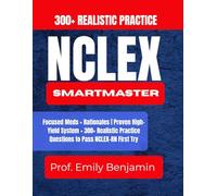 NCLEX SmartMaster: Focused Meds + Rationales - Proven High-Yield System + 300+ Realistic Practice Questions to Pass NCLEX-RN First Try