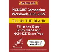 NCMHCE Companion Workbook 2026-2027: Fill-in-the-Blank Study Guide and NCMHCE Exam Prep