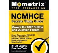 Ncmhce Secrets Study Guide 2024-2025 - Exam Review and Ncmhce Practi (Tascabile)