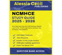 NCMHCE STUDY GUIDE 2025-2026: Up-to-Date Exam Prep with 2,500 Questions, Realistic Case Studies, 15 Full-Length Exams, and Expert Tips for Passing with Confidence