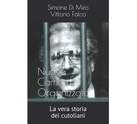 Nco - La vera storia dei cutoliani