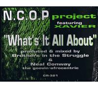 Ncop Project Presents Xavier - What's It All About