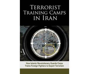 Ncri- U S Representative Office Terrorist Training Camps in Iran (Tascabile)