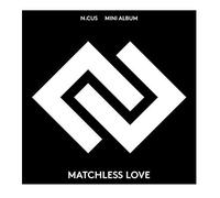 NCUS - Primo mini album [Matchless Love]
