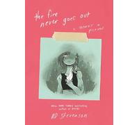 ND Stevenson The Fire Never Goes Out (Copertina rigida)