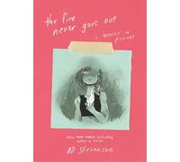 ND Stevenson The Fire Never Goes Out (Tascabile)