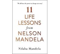 Ndaba Mandela 11 Life Lessons from Nelson Mandela (Tascabile)