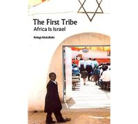 Ndagi Abdullahi The First Tribe (Tascabile)