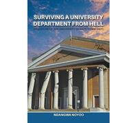 Ndangwa Noyoo Surviving a University Department from Hell (Tascabile)