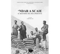 'Ndar a scaie. Il mestiere del recuperante