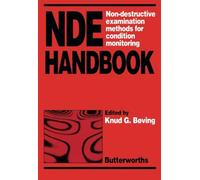 NDE Handbook: Non-Destructive Examination Methods for Condition Monitoring