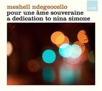 N'Degeocello, Meshell - Pour Une Ame Souveraine A Dedication To Nina Simon