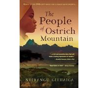 Ndirangu Githaiga The People of Ostrich Mountain (Tascabile)