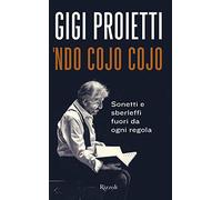 Ndo cojo cojo. Sonetti e sberleffi fuori da ogni regola