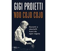 Ndo cojo cojo. Sonetti e sberleffi fuori da ogni regola