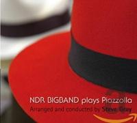 NDR BIGBAND & STEVE GRAY - PLAYS PIAZZOLLAV -DIGI-