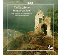 NDR Radiophilharmonie; Jan Willem de Vriend - Emilie Mayer: Symphonies Nos. 4 & 6
