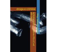 NDRANGHETA - Antonio PELLE ed altri boss: droga e crimine