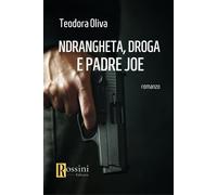 'Ndrangheta, droga e padre Joe - Oliva Teodora