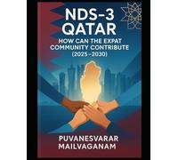 NDS-3 Qatar - How Can the Expat Community Contribute (2025-2030): A Patriotic Expat Journey Aligned with Qatar National Vision 2030