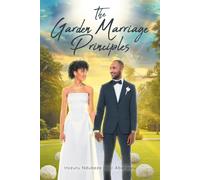 Ndubeze Abarikwu The Garden Marriage Principles (Tascabile)