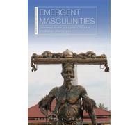 Ndubueze L. Mbah Emergent Masculinities (Copertina rigida) New African Histories